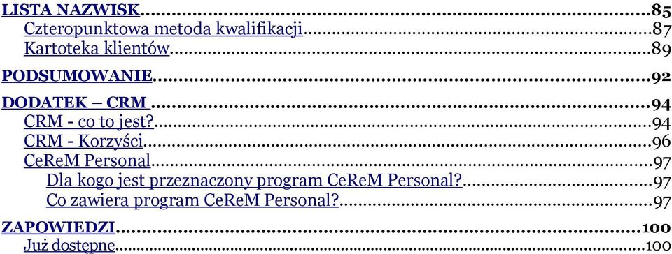 ..96 CeReM Personal...97 Dla kogo jest przeznaczony program CeReM Personal?