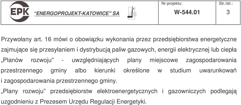 energii elektrycznej lub ciepła Planów rozwoju - uwzgldniajcych plany miejscowe zagospodarowania przestrzennego gminy