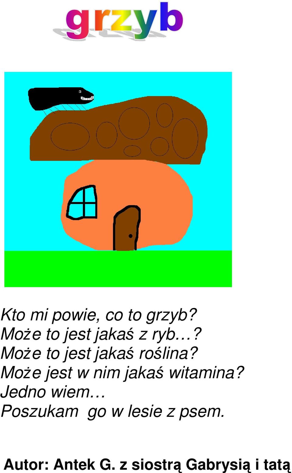 MoŜe to jest jakaś roślina?