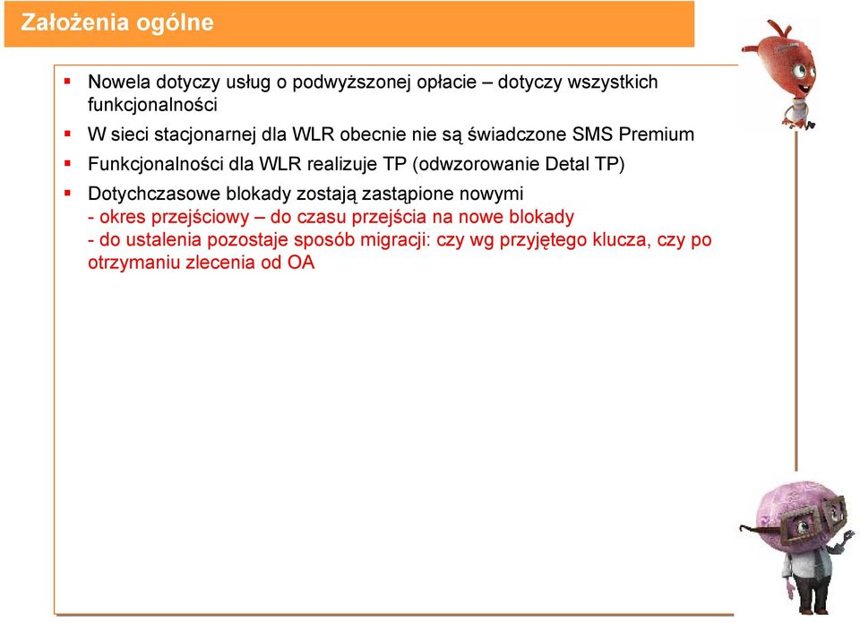 (odwzorowanie Detal TP) Dotychczasowe blokady zostają zastąpione nowymi - okres przejściowy do czasu