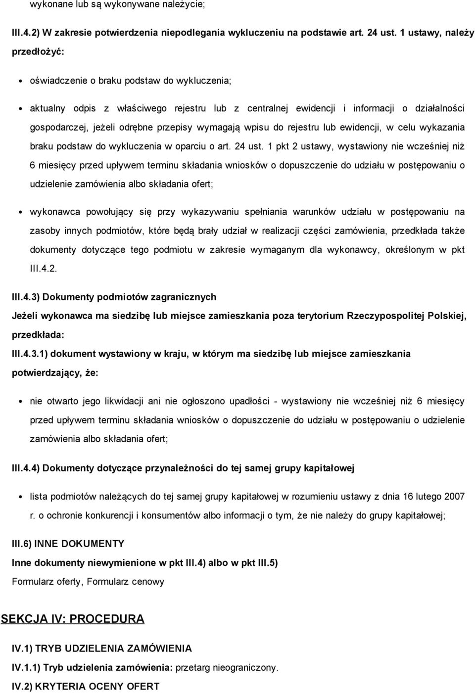 przepisy wymagają wpisu do rejestru lub ewidencji, w celu wykazania braku podstaw do wykluczenia w oparciu o art. 24 ust.