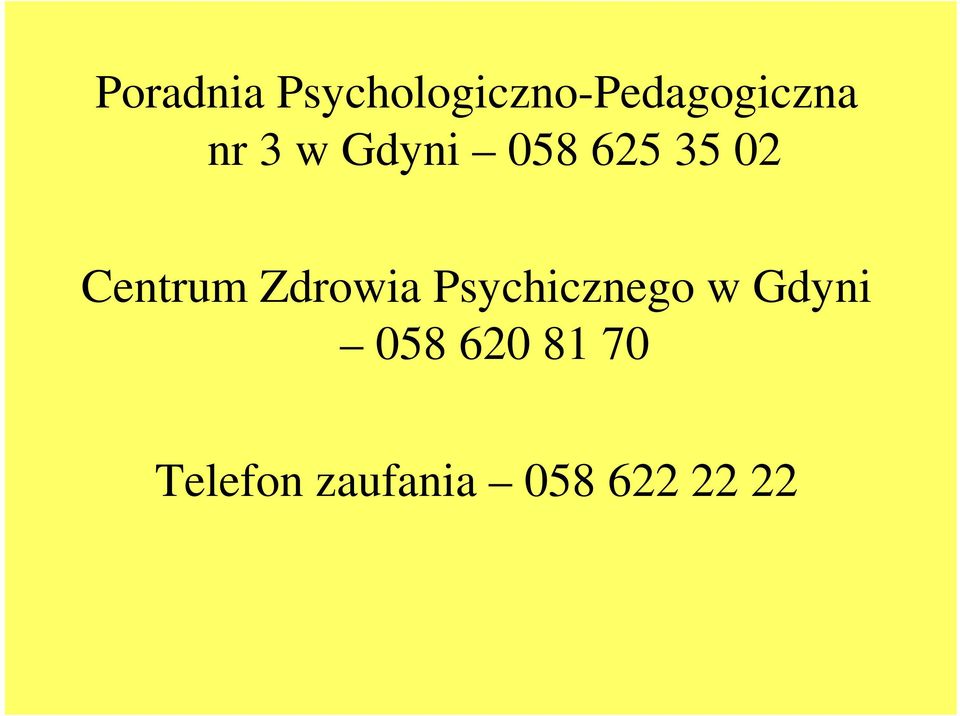 Zdrowia Psychicznego w Gdyni 058 620