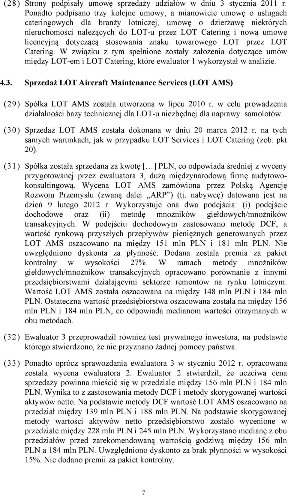 licencyjną dotyczącą stosowania znaku towarowego LOT przez LOT Catering.