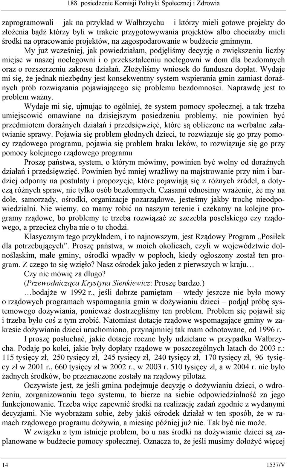 PLHOL URGNL QD RSUDFRZDQLH SURMHNWyZ QD ]DJRVSRGDURZDQLH Z EXG*HFLH JPLQQ\P 0\ MX* ZF]HQLHM MDN SRZLHG]LDáDP SRGMOLP\ GHF\]M R ]ZLNV]HQLX OLF]E\ PLHMVF Z QDV]HM QRFOHJRZQL L R SU]HNV]WDáFHQLX