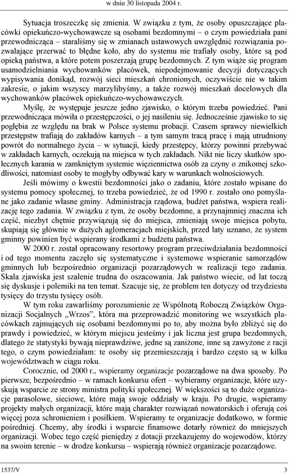 XZ]JOGQLü UR]ZL]DQLD So- ]ZDODMFH SU]HUZDü WR EáGQH NRáR DE\ GR V\VWHPX QLH WUDILDá\ RVRE\ NWyUH V SRG RSLHN SDVWZD D NWyUH SRWHP SRV]HU]DM JUXS EH]GRPQ\FK = W\P ZL*H VL SURJUDP XVDPRG]LHOQLDQLD