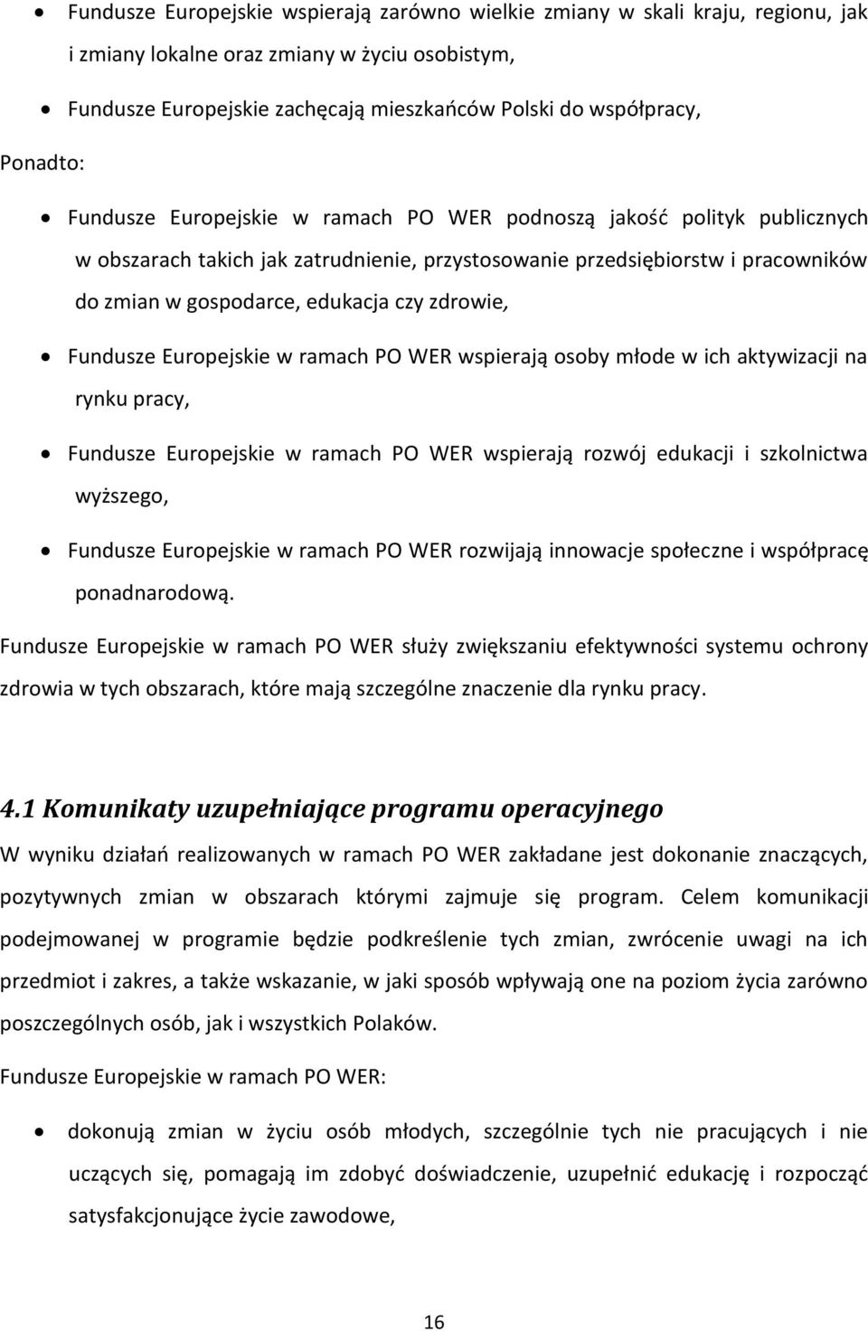 zdrowie, Fundusze Europejskie w ramach PO WER wspierają osoby młode w ich aktywizacji na rynku pracy, Fundusze Europejskie w ramach PO WER wspierają rozwój edukacji i szkolnictwa wyższego, Fundusze