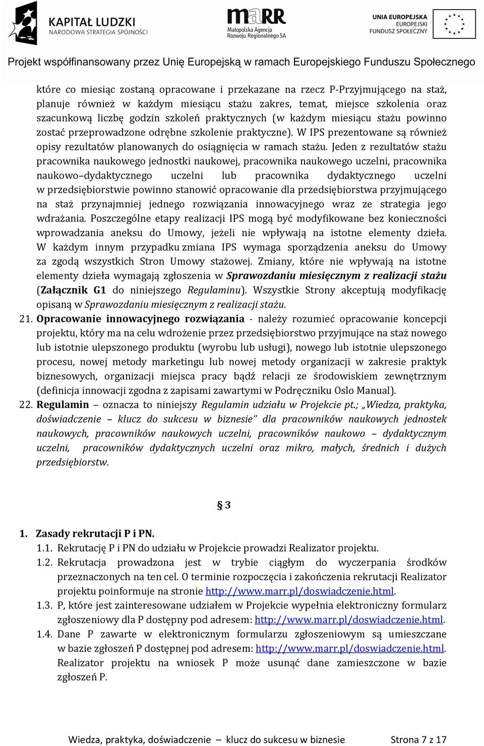 Jeden z rezultatów stażu pracownika naukowego jednostki naukowej, pracownika naukowego uczelni, pracownika naukowo dydaktycznego uczelni lub pracownika dydaktycznego uczelni w przedsiębiorstwie