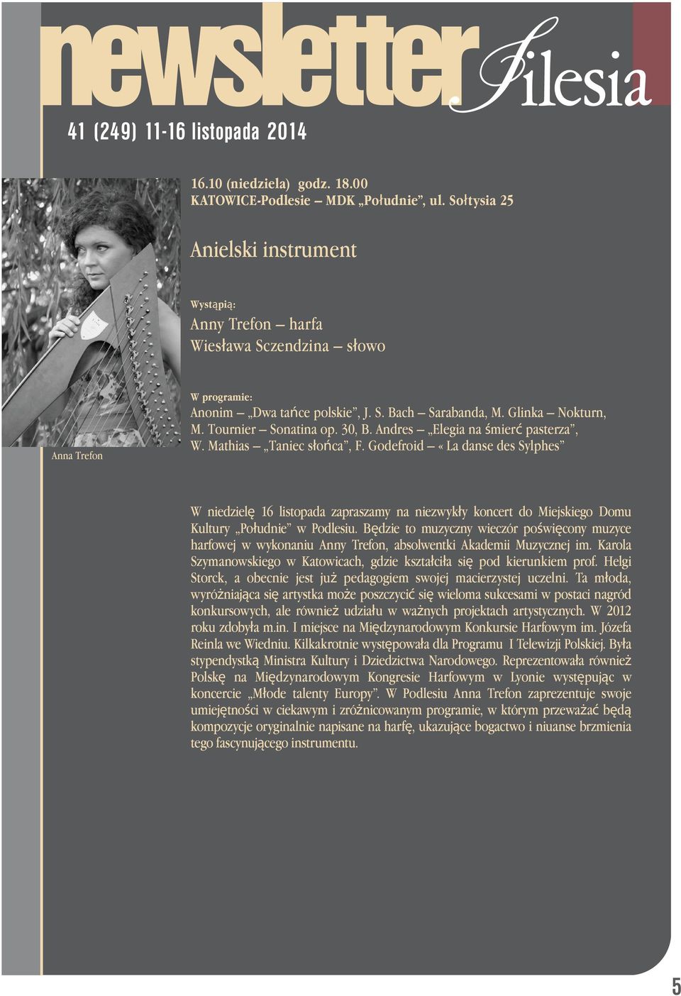 Godefroid «La danse des Sylphes W niedzielę 16 listopada zapraszamy na niezwykły koncert do Miejskiego Domu Kultury Południe w Podlesiu.