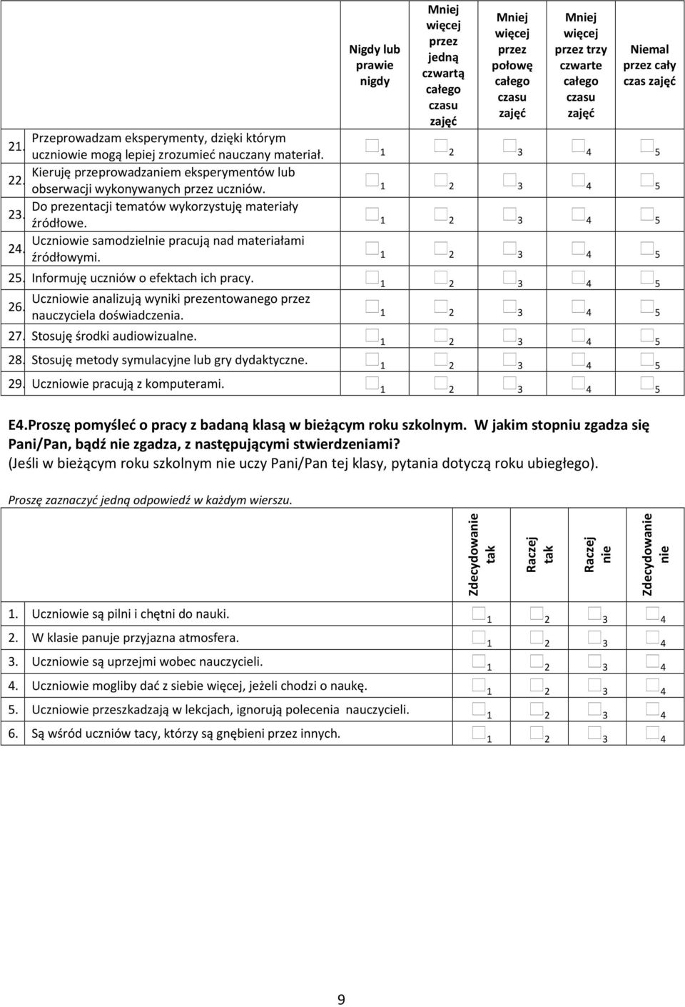 źródłowe. Uczniowie samodziel pracują nad materiałami 2. źródłowymi. 25. Informuję uczniów o efektach ich pracy. Uczniowie analizują wyniki prezentowanego przez 26. nauczyciela doświadczenia. 27.