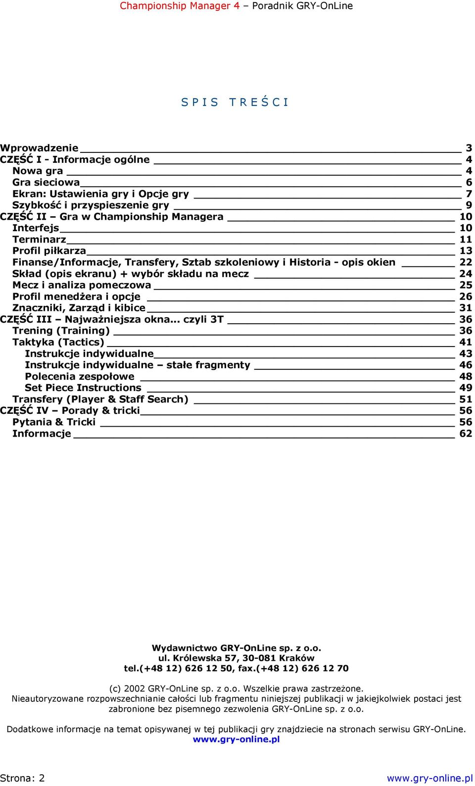 Profil menedżera i opcje 26 Znaczniki, Zarząd i kibice 31 CZĘŚĆ III Najważniejsza okna.