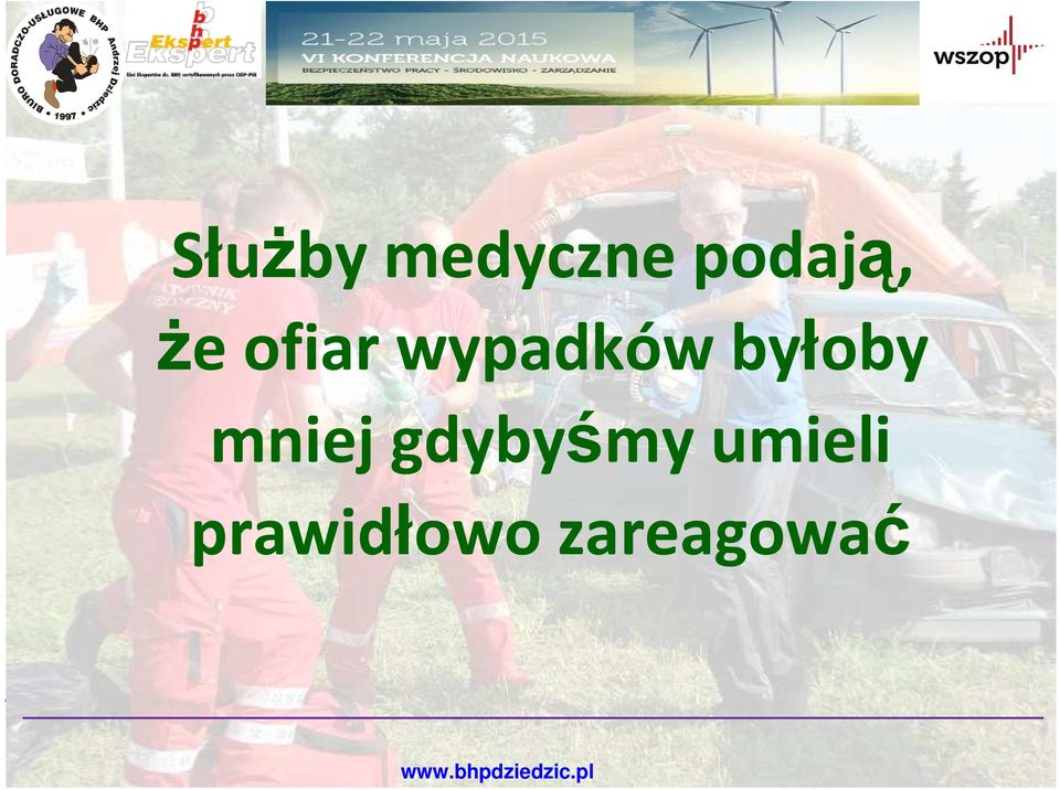 wypadków byłoby mniej