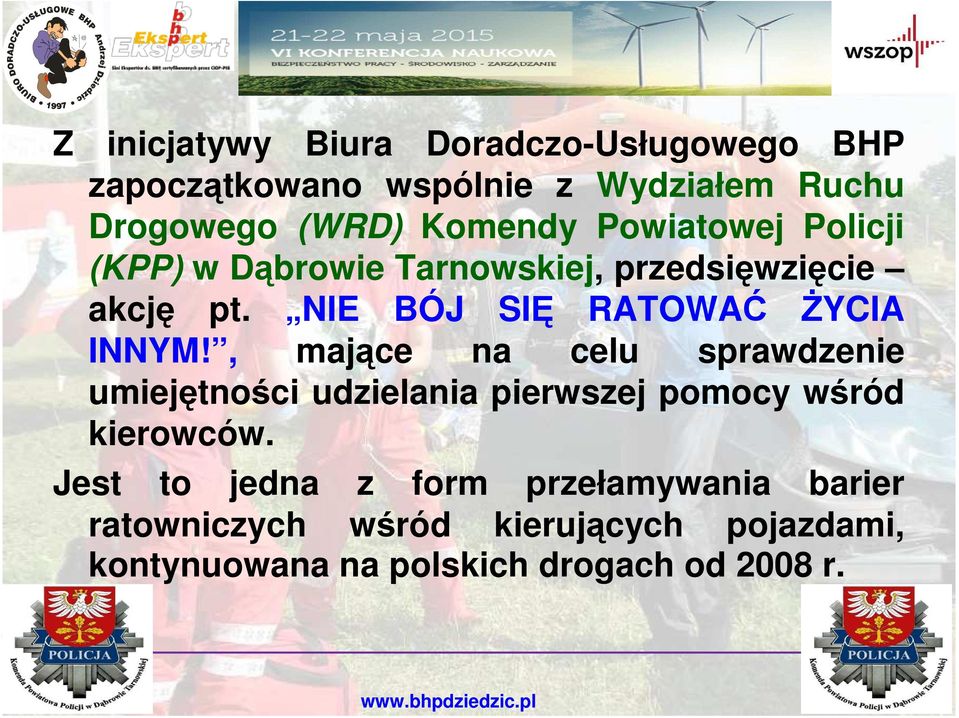 NIE BÓJ SIĘ RATOWAĆ śycia INNYM!