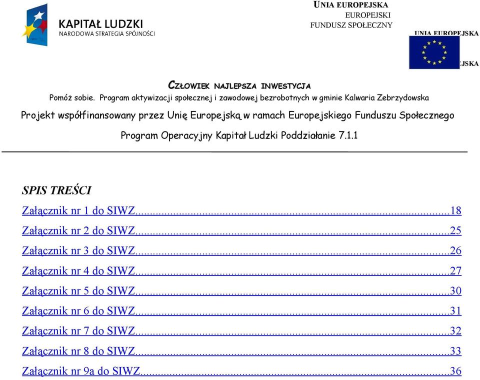 .. 27 Załącznik nr 5 do SIWZ... 30 Załącznik nr 6 do SIWZ.