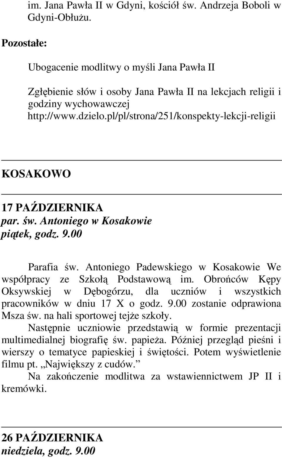 pl/pl/strona/251/konspekty-lekcji-religii KOSAKOWO 17 PAŹDZIERNIKA par. św. Antoniego w Kosakowie piątek, godz. 9.00 Parafia św.