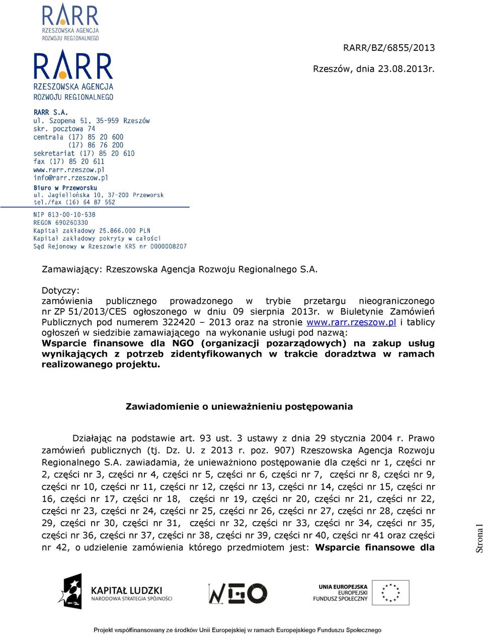 pl i tablicy ogłoszeń w siedzibie zamawiającego na wykonanie usługi pod nazwą: Wsparcie finansowe dla NGO (organizacji pozarządowych) na zakup usług wynikających z potrzeb zidentyfikowanych w trakcie