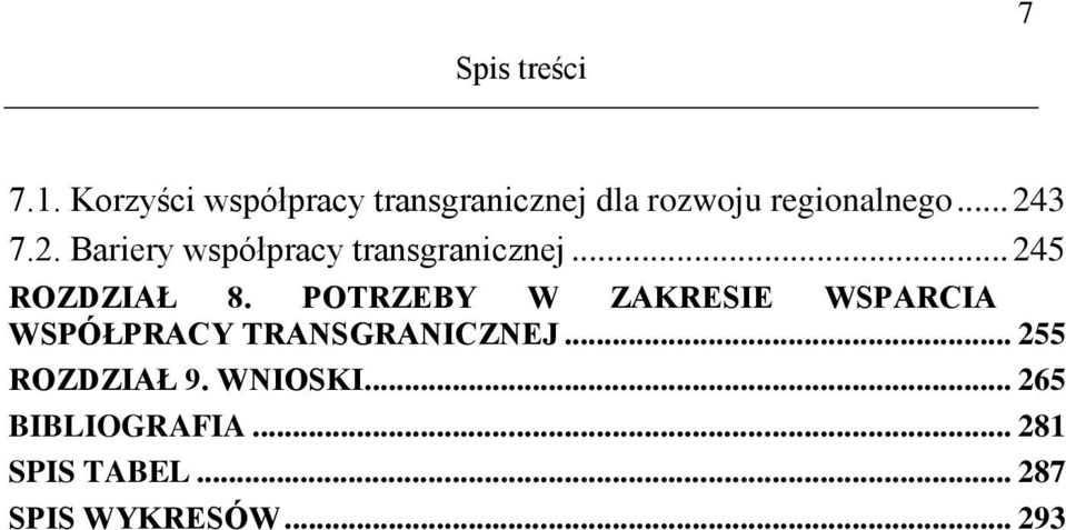 3 7.2. Bariery współpracy transgranicznej... 245 ROZDZIAŁ 8.