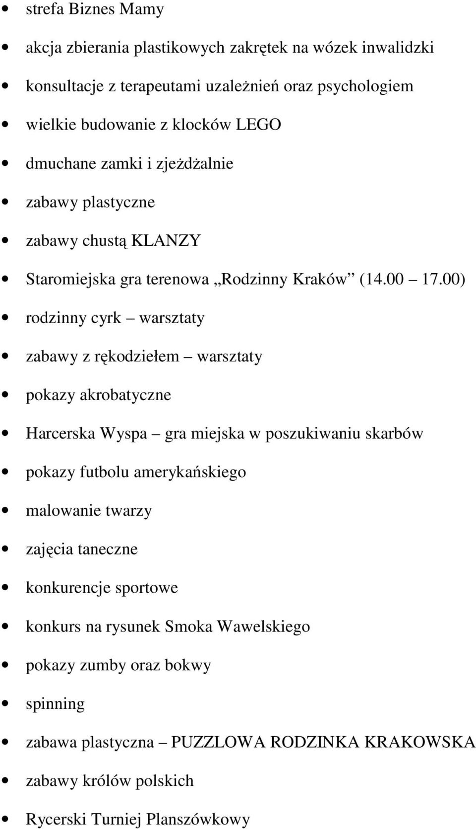 00) rodzinny cyrk warsztaty zabawy z rękodziełem warsztaty pokazy akrobatyczne Harcerska Wyspa gra miejska w poszukiwaniu skarbów pokazy futbolu amerykańskiego