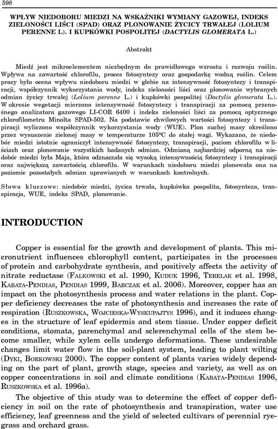 Clm pry y³ on wp³ywu niooru mizi w gli n intnsywnoœæ otosyntzy i trnspirji, wspó³zynnik wykorzystni woy, inks zilonoœi liœi orz plonowni wyrnyh omin yiy trw³j (Lolium prnn L.