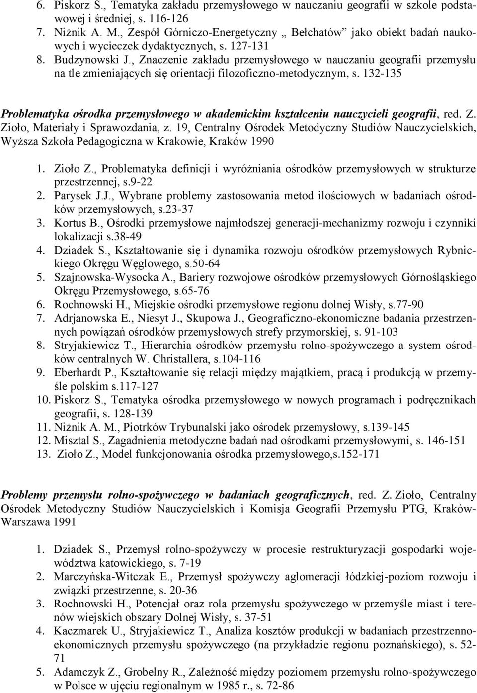 , Znaczenie zakładu przemysłowego w nauczaniu geografii przemysłu na tle zmieniających się orientacji filozoficzno-metodycznym, s.