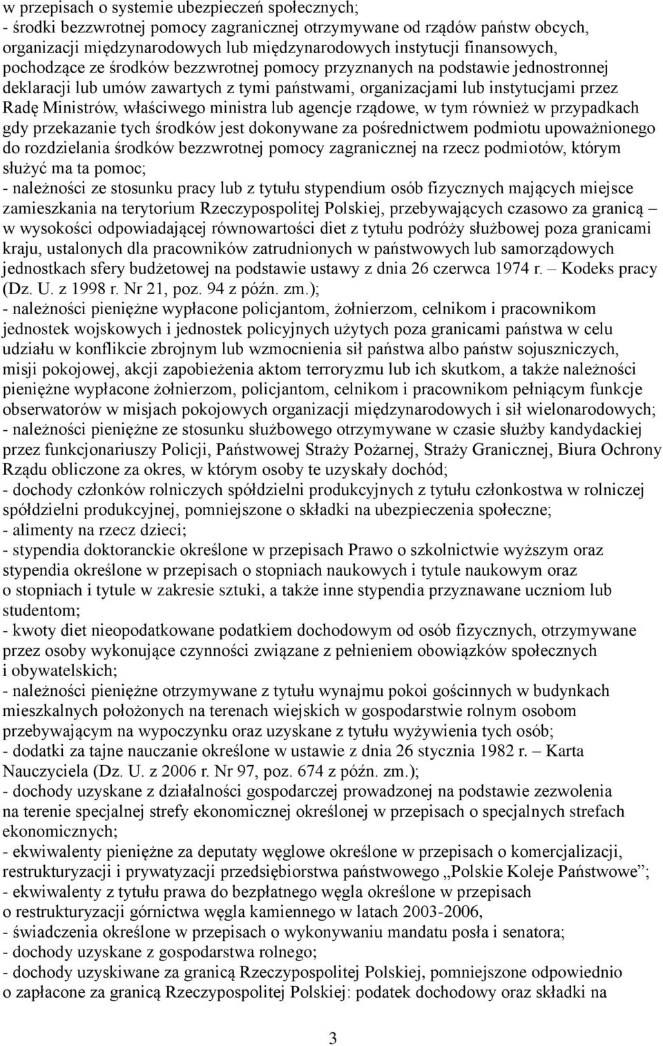 właściwego ministra lub agencje rządowe, w tym również w przypadkach gdy przekazanie tych środków jest dokonywane za pośrednictwem podmiotu upoważnionego do rozdzielania środków bezzwrotnej pomocy