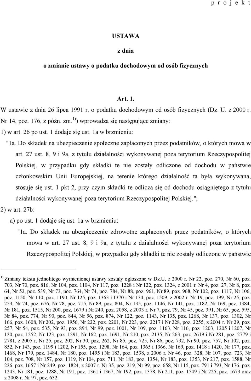 Do składek na ubezpieczenie społeczne zapłaconych przez podatników, o których mowa w art. 27 ust.