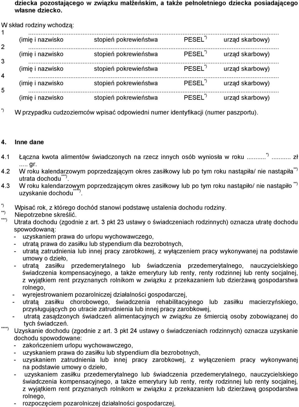 .. (imię i nazwisko stopień pokrewieństwa PESEL *) urząd skarbowy) 5.