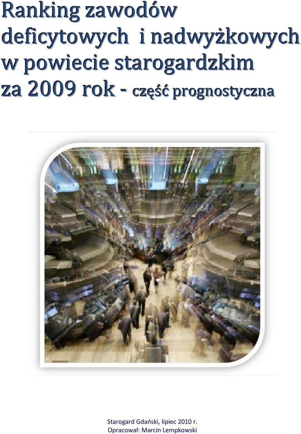 2009 rok - część prognostyczna Starogard
