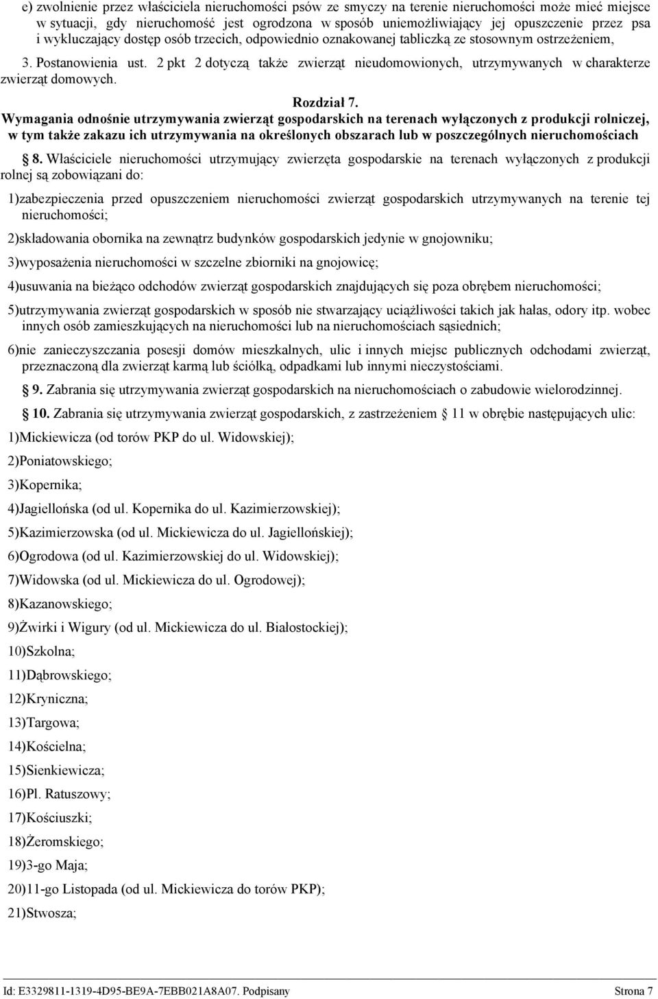 2 pkt 2 dotyczą także zwierząt nieudomowionych, utrzymywanych w charakterze zwierząt domowych. Rozdział 7.