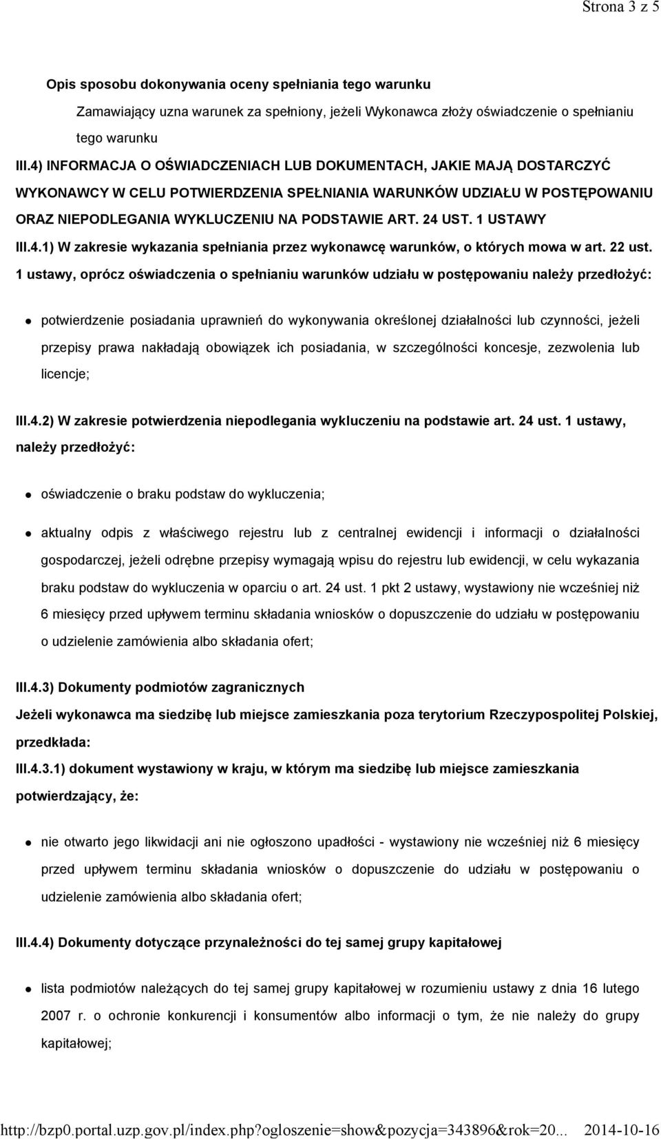 1 USTAWY III.4.1) W zakresie wykazania spełniania przez wykonawcę warunków, o których mowa w art. 22 ust.