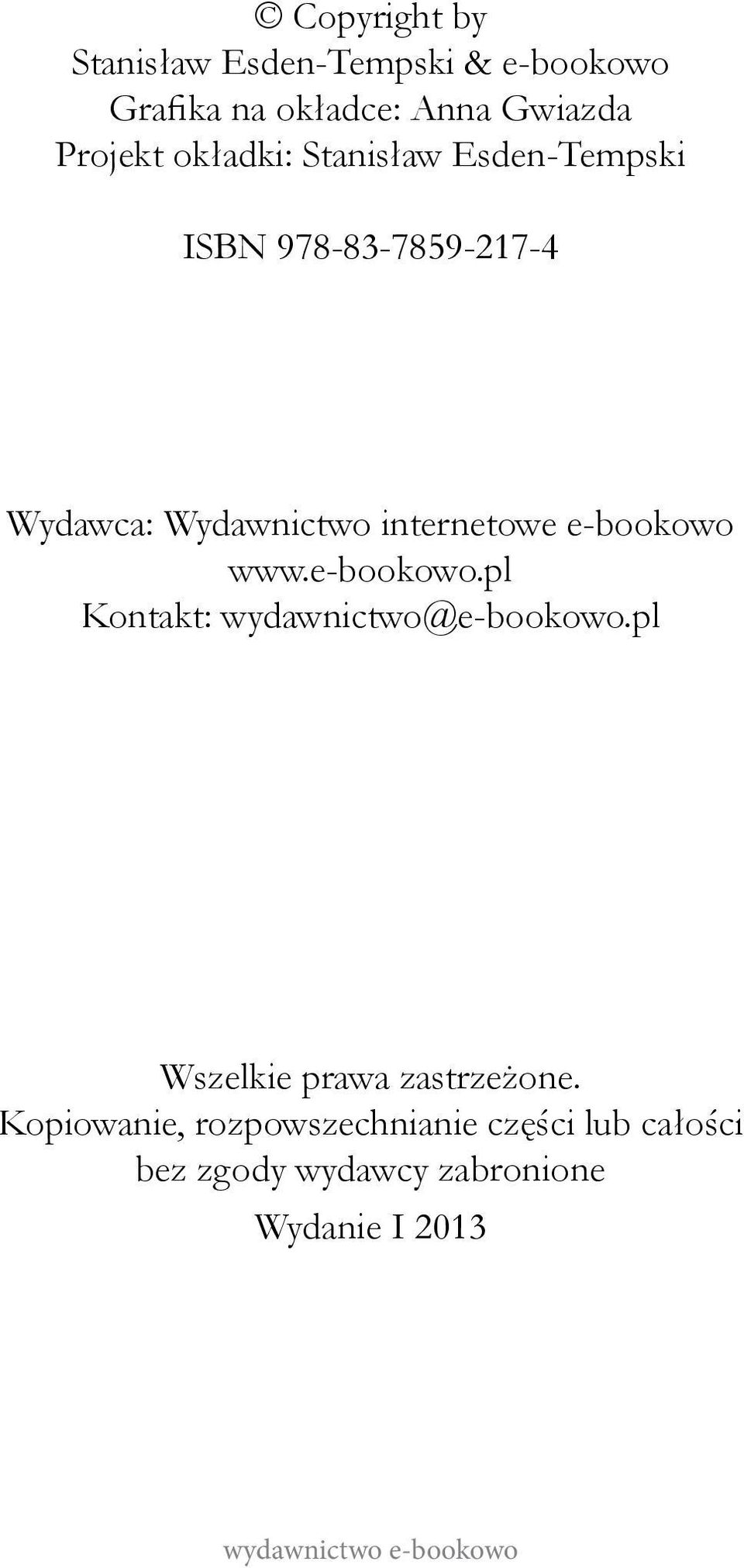 e-bookowo www.e-bookowo.pl Kontakt: wydawnictwo@e-bookowo.pl Wszelkie prawa zastrzeżone.