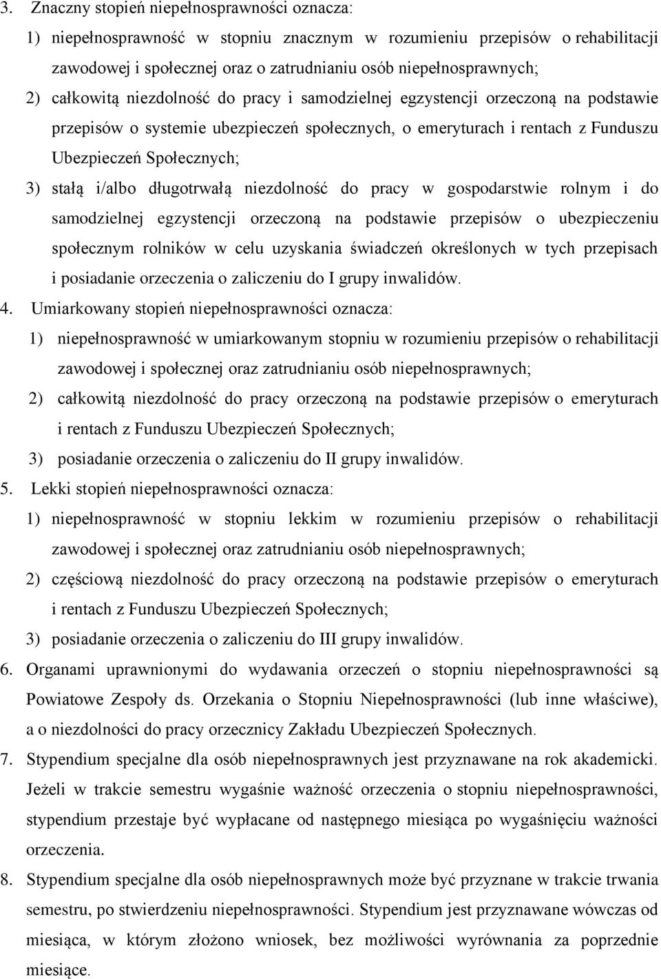 i/albo długotrwałą niezdolność do pracy w gospodarstwie rolnym i do samodzielnej egzystencji orzeczoną na podstawie przepisów o ubezpieczeniu społecznym rolników w celu uzyskania świadczeń