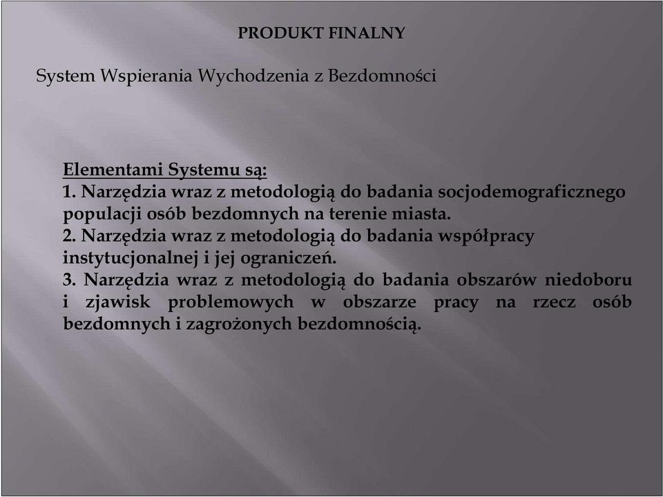 Narzędzia wraz z metodologią do badania współpracy instytucjonalnej i jej ograniczeń. 3.