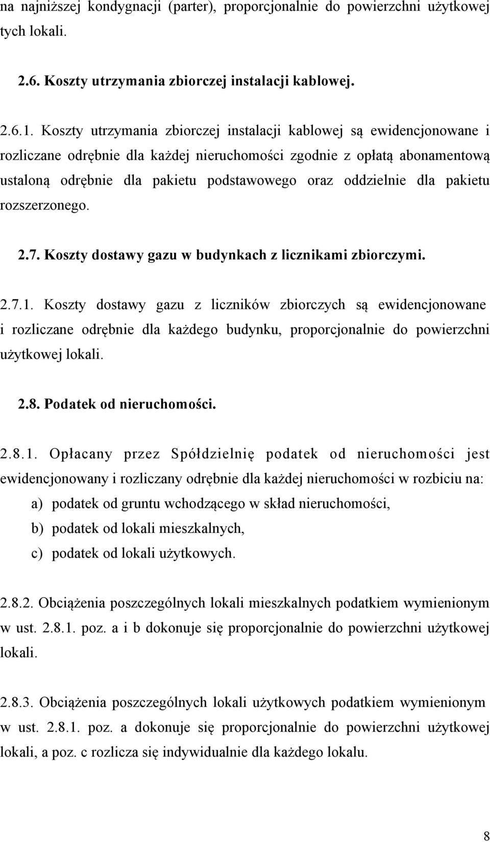 oddzielnie dla pakietu rozszerzonego. 2.7. Koszty dostawy gazu w budynkach z licznikami zbiorczymi. 2.7.1.