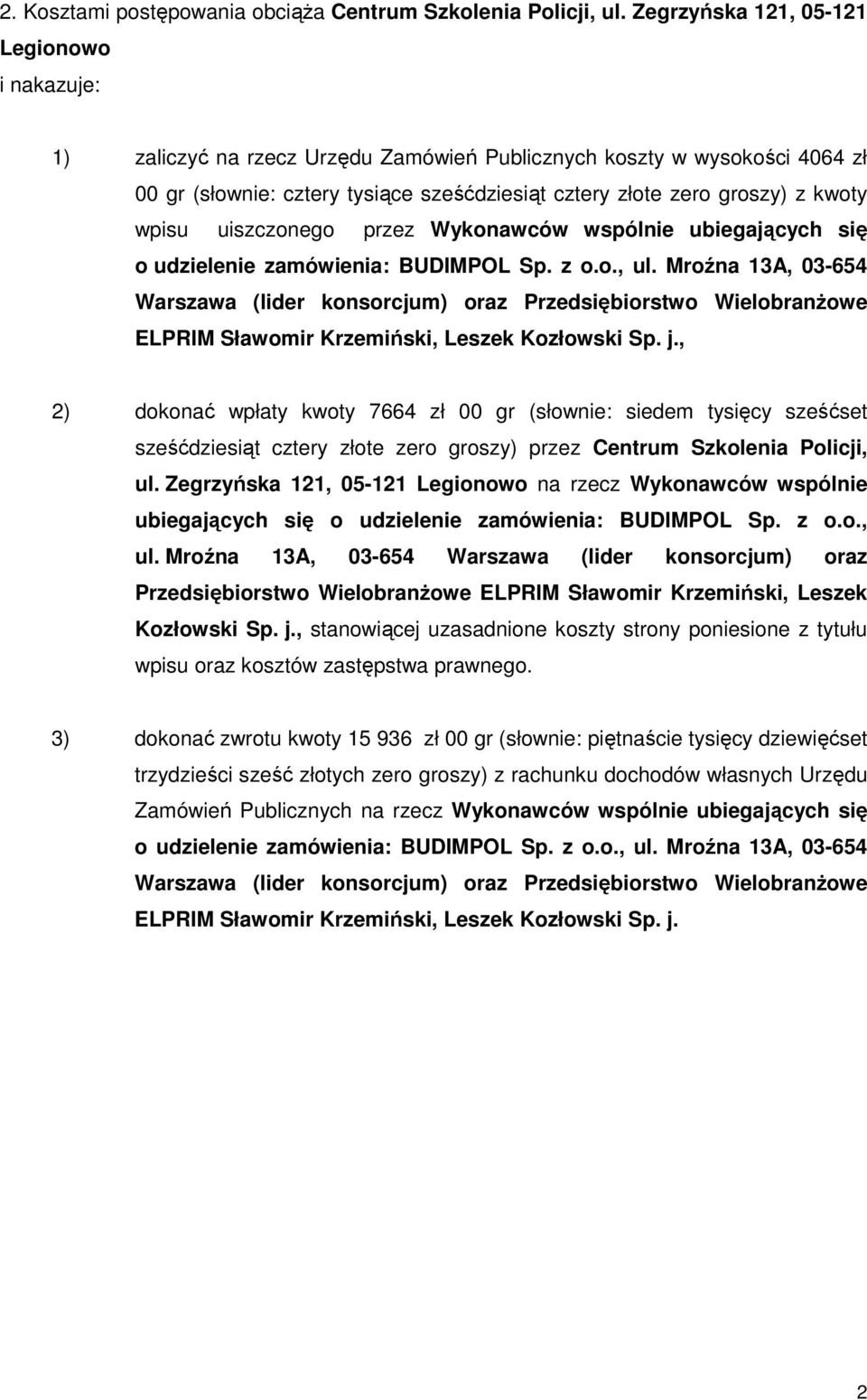 wpisu uiszczonego przez Wykonawców wspólnie ubiegających się o udzielenie zamówienia: BUDIMPOL Sp. z o.o., ul.