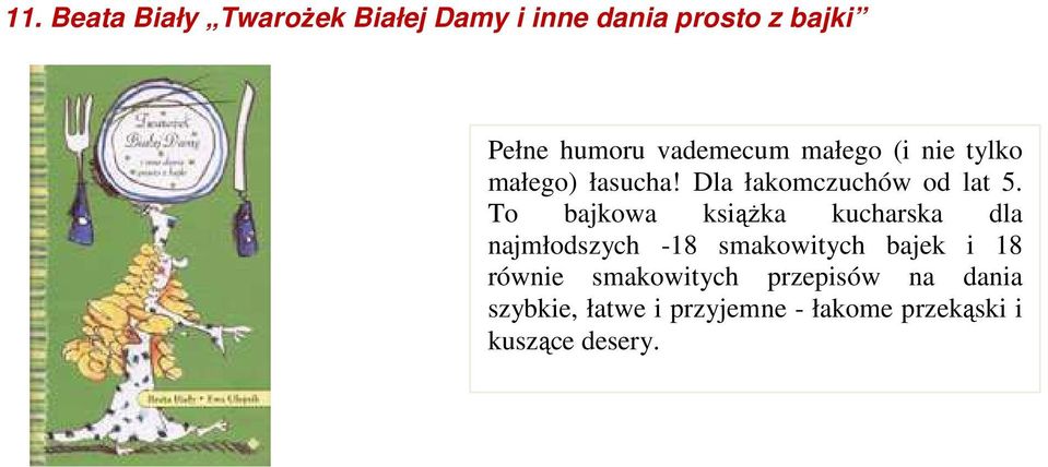 To bajkowa ksiąŝka kucharska dla najmłodszych -18 smakowitych bajek i 18 równie