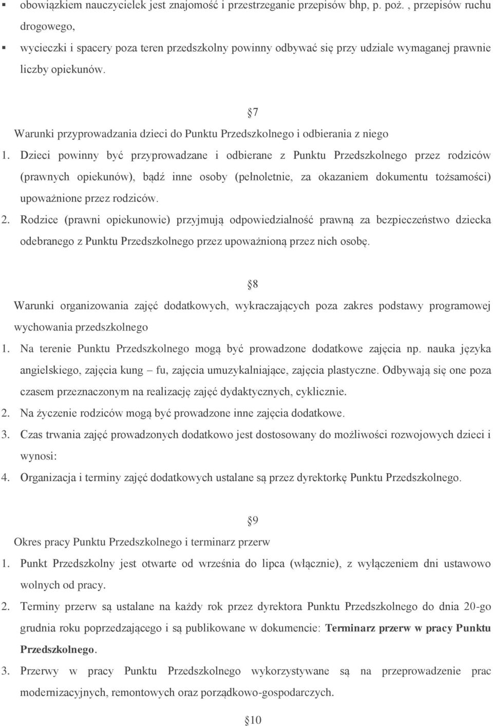 7 Warunki przyprowadzania dzieci do Punktu Przedszkolnego i odbierania z niego 1.