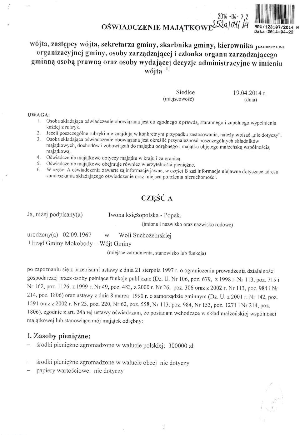 (dnia) UWACA: I osoba sltladaj4ca oswiadczenie obowiqzanajest do zgodnego z prawd4 starannego i zupelnego wypehielia liazdej z lubryh. 2. JeZeliposzczeg6lne rlrb.yl<i nie znajdui4w konkretnym p.