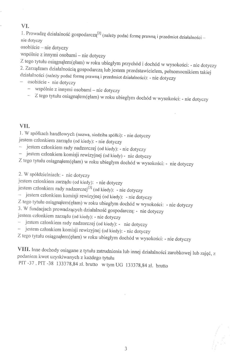 doch6d w wysokosci: - nie doryczy 2' zarzqdzam dziatalnosci4 gospodarcz4 rub jestem przedstawicielem, pernomocnikiem takiej dzialalnosci (nale2y poclac for.