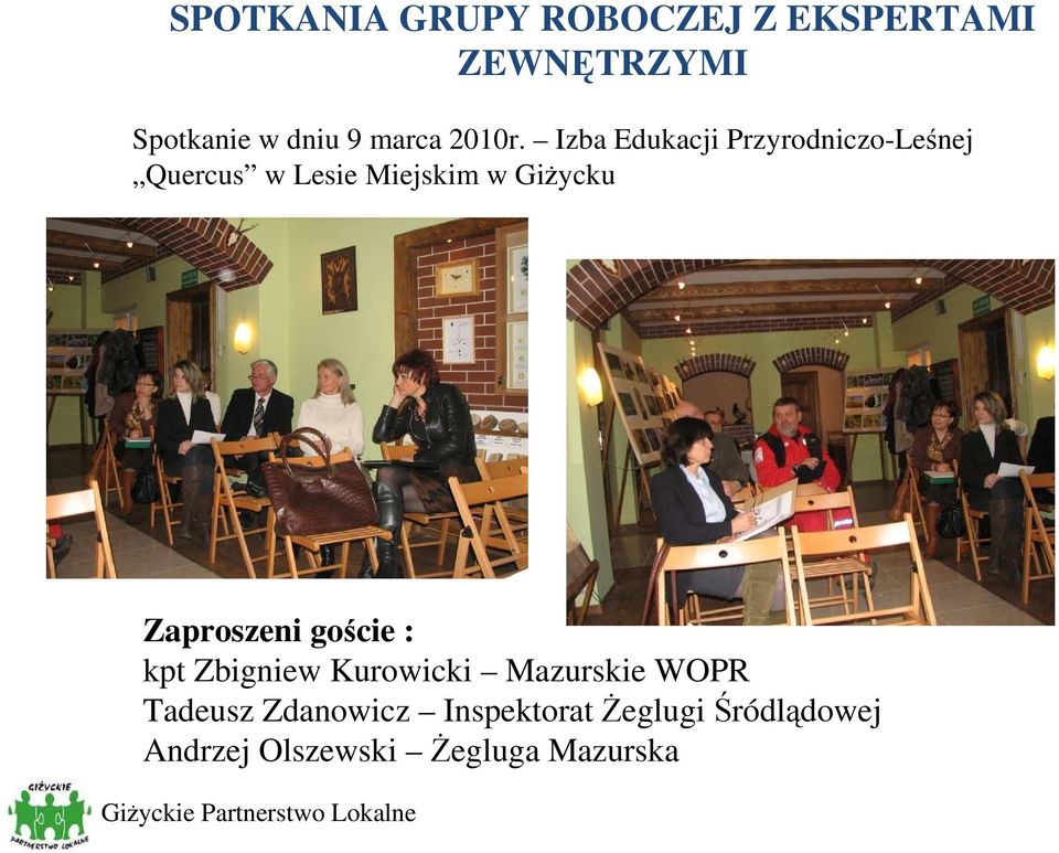 Izba Edukacji Przyrodniczo-Leśnej Quercus w Lesie Miejskim w GiŜycku