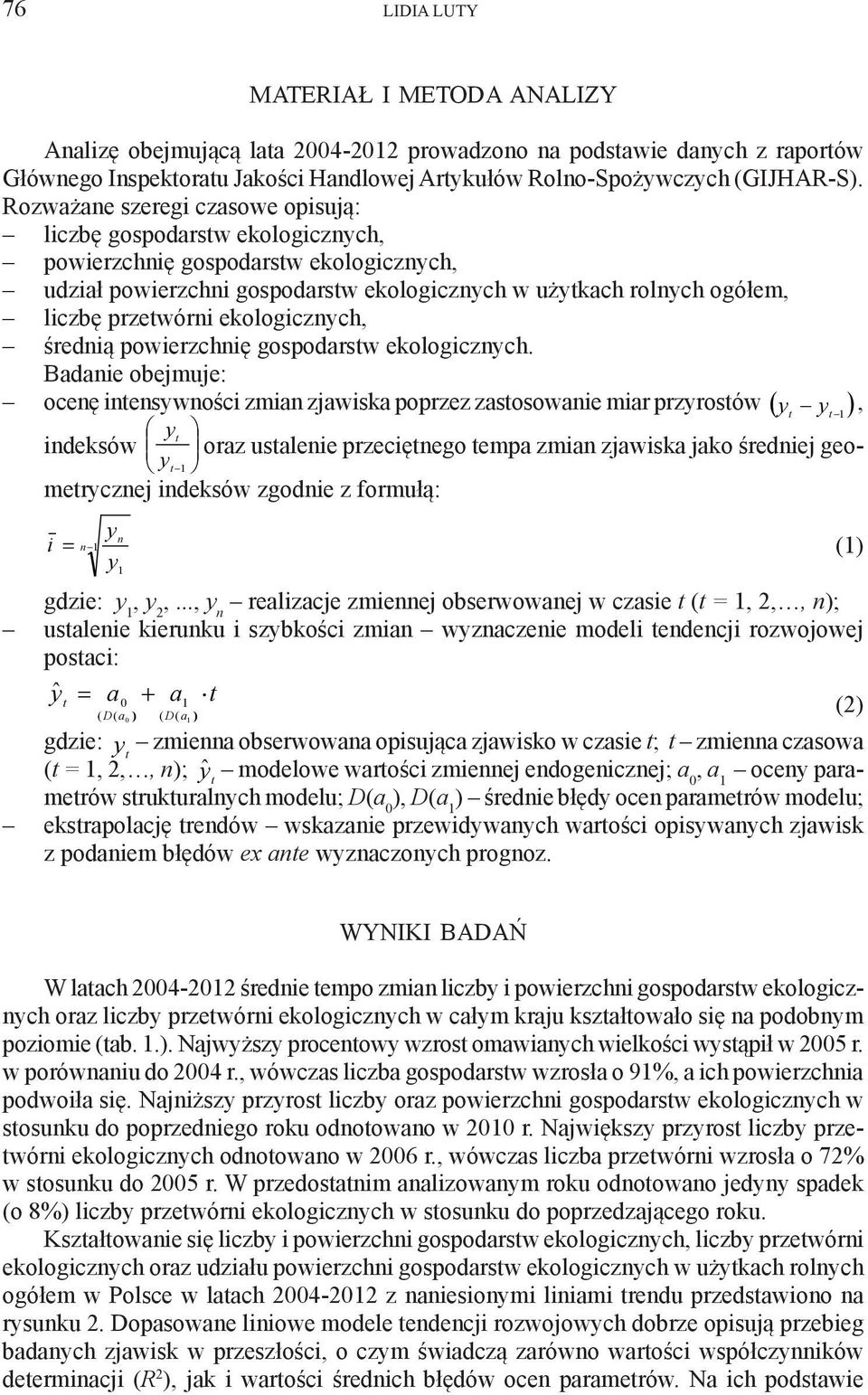 średną powerzchnę gospodarstw ekologcznch.