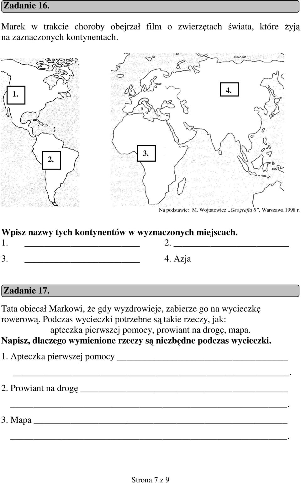 Tata obiecał Markowi, Ŝe gdy wyzdrowieje, zabierze go na wycieczkę rowerową.