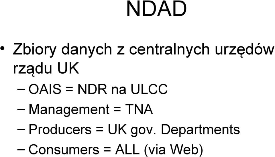 Management = TNA Producers = UK gov.