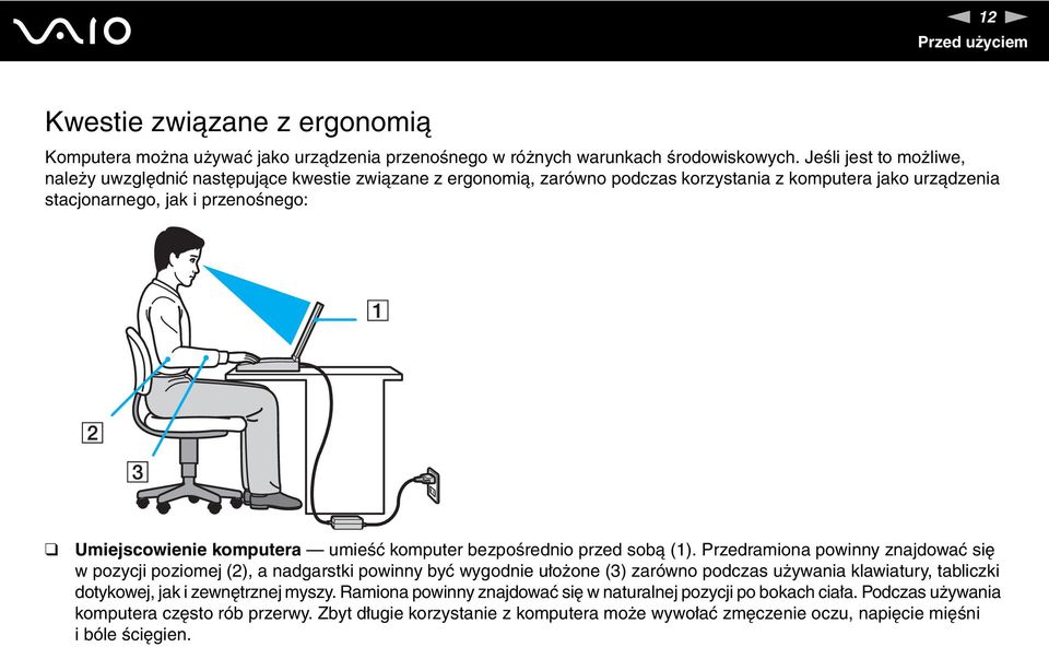 komputera umieść komputer bezpośrednio przed sobą (1).