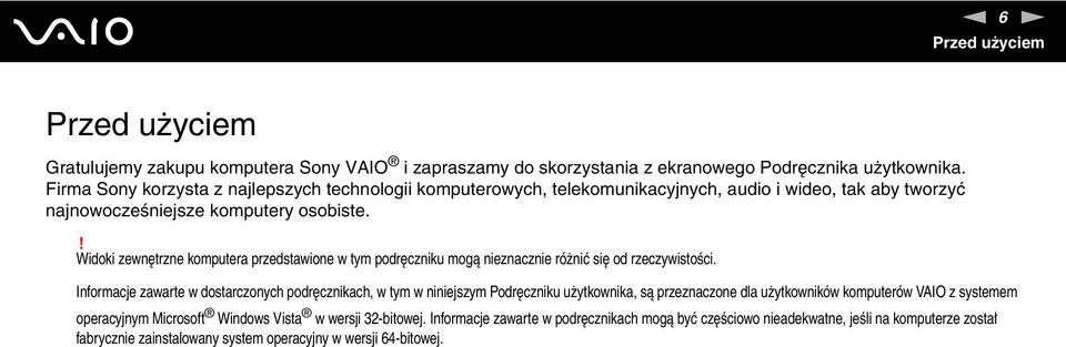 ! Widoki zewnętrzne komputera przedstawione w tym podręczniku mogą nieznacznie różnić się od rzeczywistości.