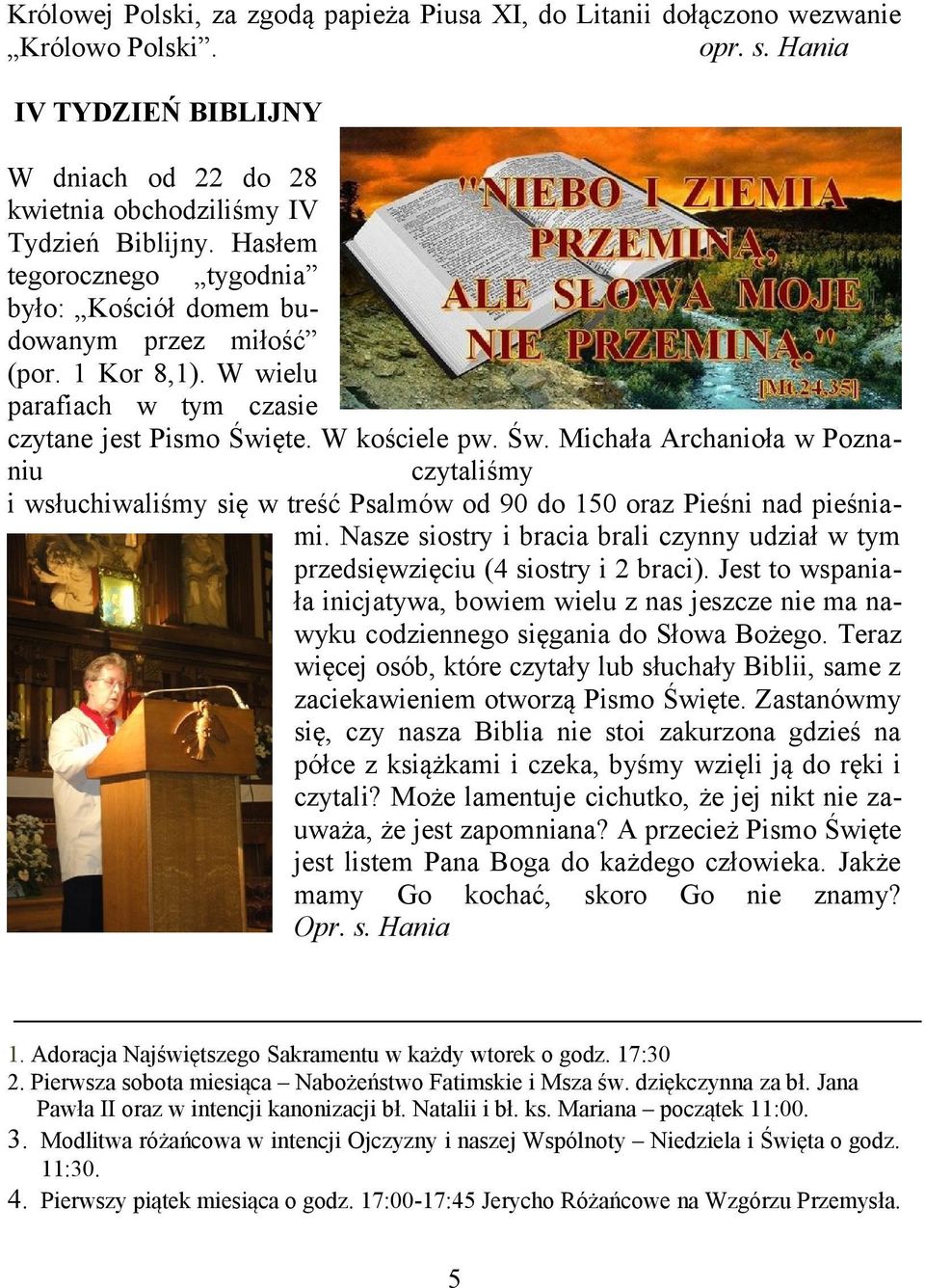 ęte. W kościele pw. Św. Michała Archanioła w Poznaniu czytaliśmy i wsłuchiwaliśmy się w treść Psalmów od 90 do 150 oraz Pieśni nad pieśniami.