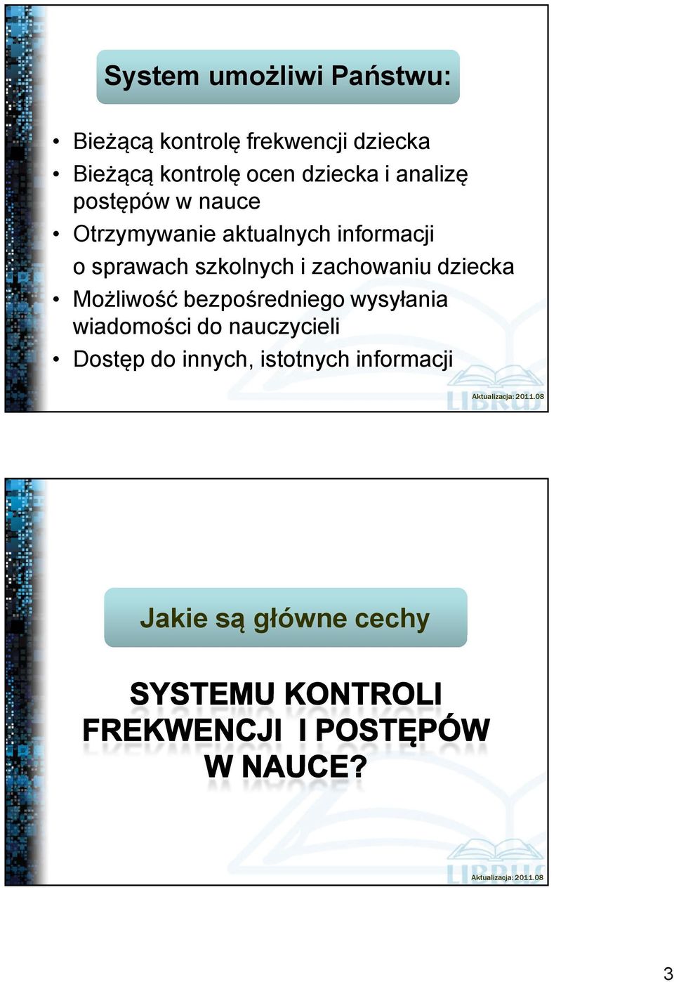 sprawach szkolnych i zachowaniu dziecka Możliwość bezpośredniego wysyłania