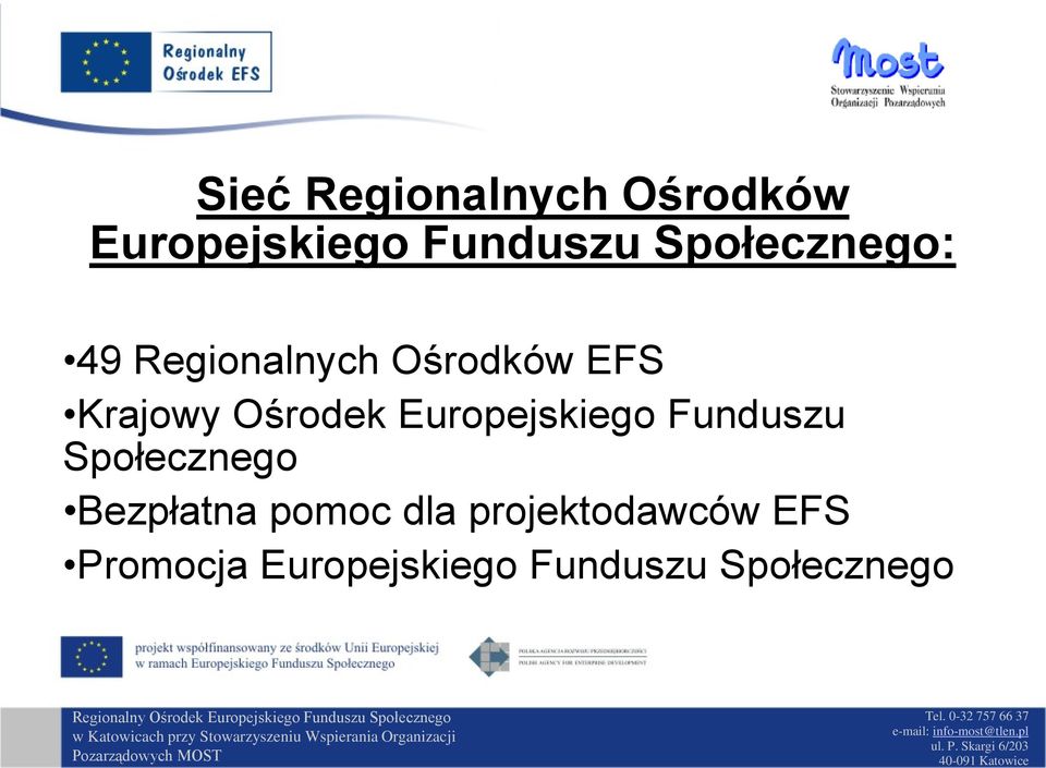 Ośrodek Europejskiego Funduszu Społecznego Bezpłatna