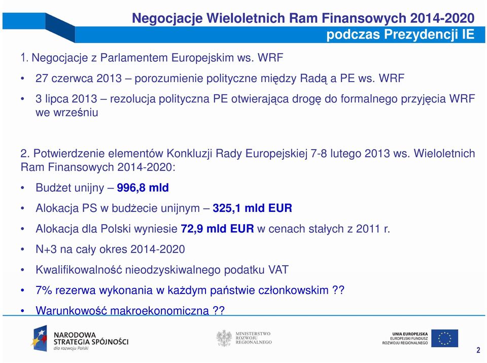 Potwierdzenie elementów Konkluzji Rady Europejskiej 7-8 lutego 2013 ws.