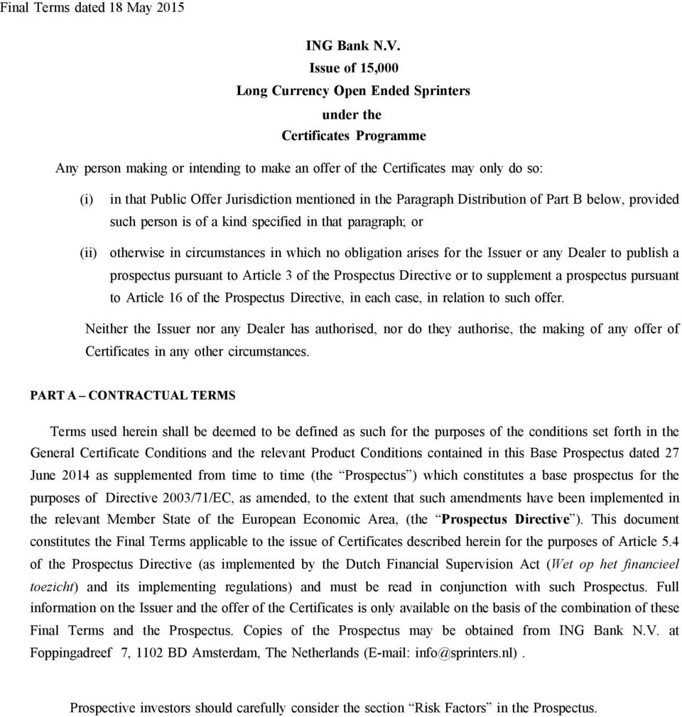 Jurisdiction mentioned in the Paragraph Distribution of Part B below, provided such person is of a kind specified in that paragraph; or otherwise in circumstances in which no obligation arises for