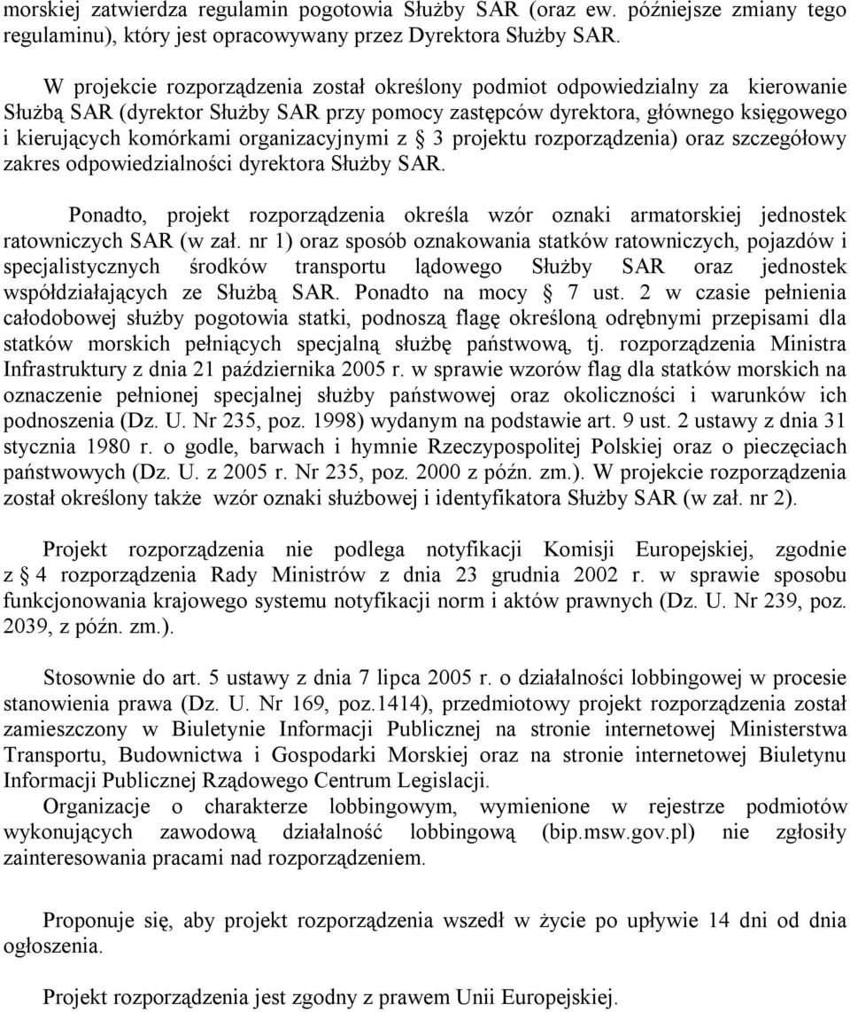 organizacyjnymi z 3 projektu rozporządzenia) oraz szczegółowy zakres odpowiedzialności dyrektora Służby SAR.